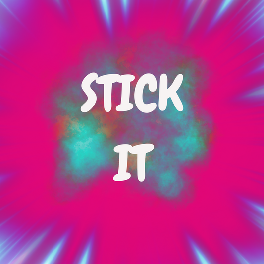 Stick It!!